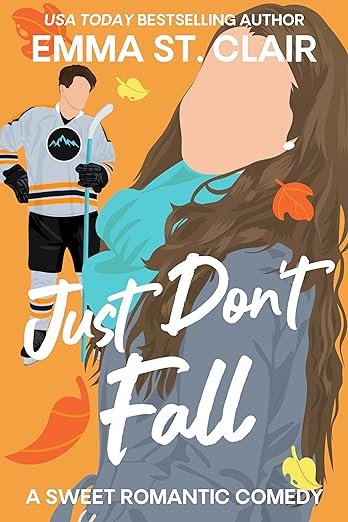 Cover for Just Don't Fall (Sweater Weather Book 1)